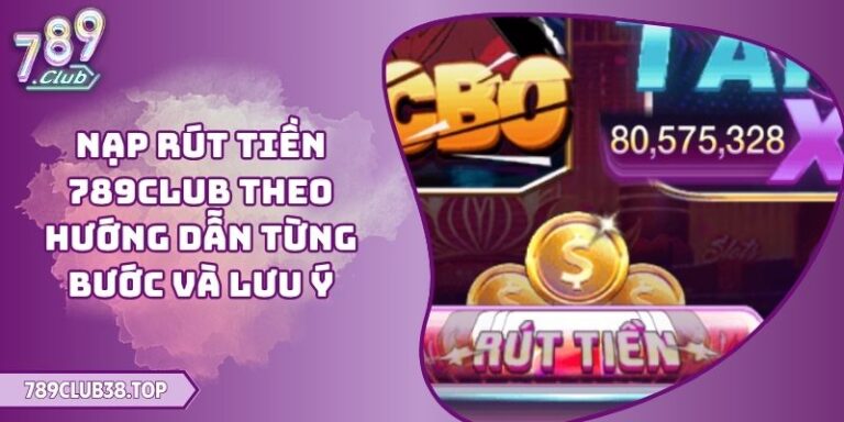 Nạp Rút Tiền 789club 21 nạp rút tiền 789CLUB