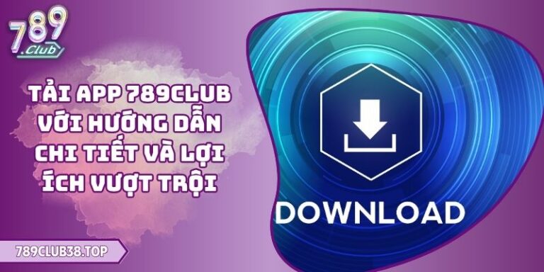 Tải App 789club 20 Tải app 789CLUB