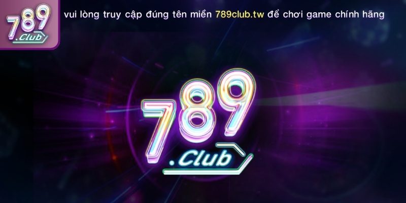 789club Tw – Cập Nhật Link Truy Cập Chính Thức 789club 2 Cách khắc phục lỗi vào 789club Tw